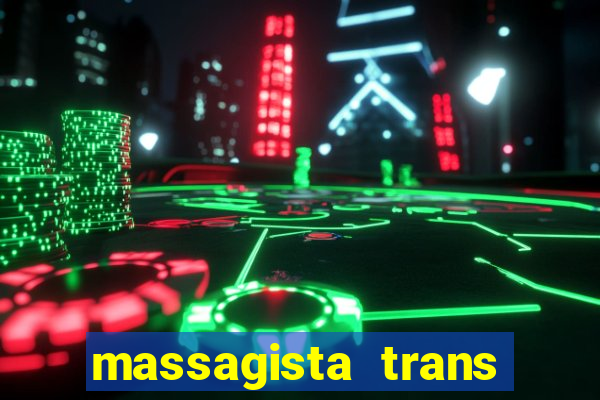 massagista trans sao paulo